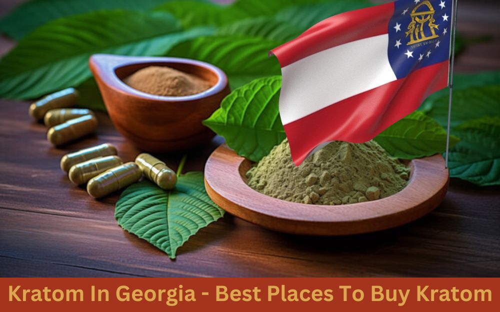 Discover Georgia's top destinations for purchasing high-quality kratom. - Kratom In Georgia