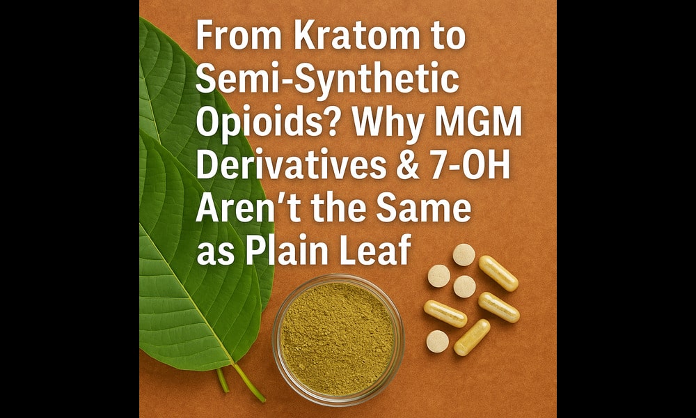 Contrast of natural kratom leaves and powder with synthetic capsules and tablets, illustrating the difference between plain-leaf kratom and semi-synthetic 7-OH derivatives.