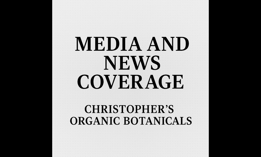 Media and News Coverage banner with bold black serif text on a light gray dotted background, featuring the subtitle Christopher’s Organic Botanicals.