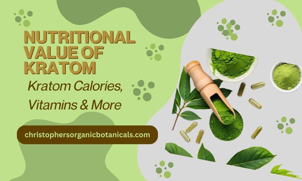 Nutritional Value of Kratom - Kratom Calories, Vitamins & More